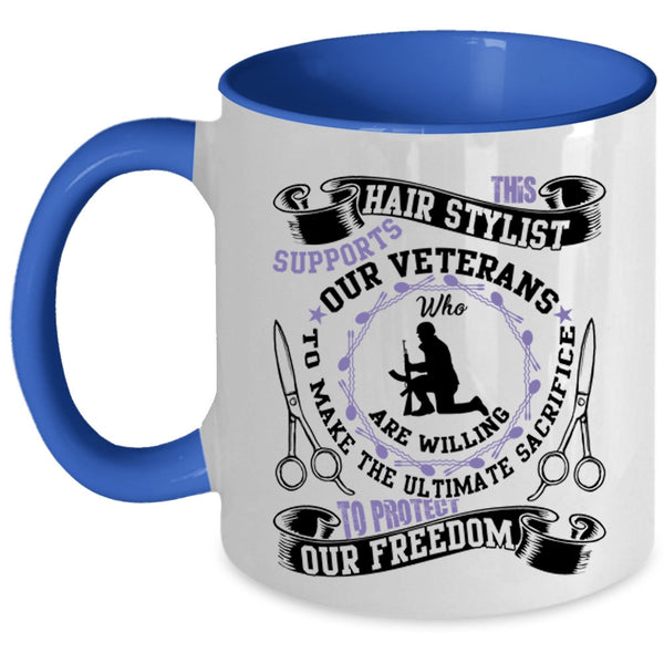 Cool Hair Stylist Coffee Mug, This Hair Stylist Supports Our Veterans Accent Mug