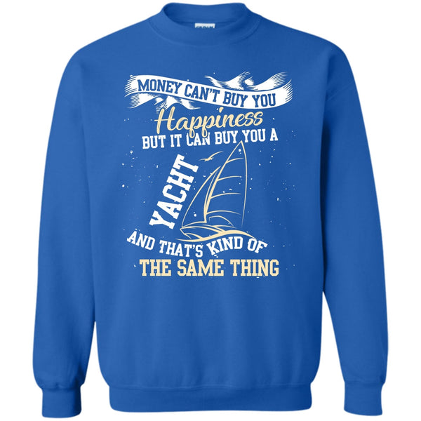 It Can Buy You A Yacht T Shirt, Coolest Yacht Sweatshirt