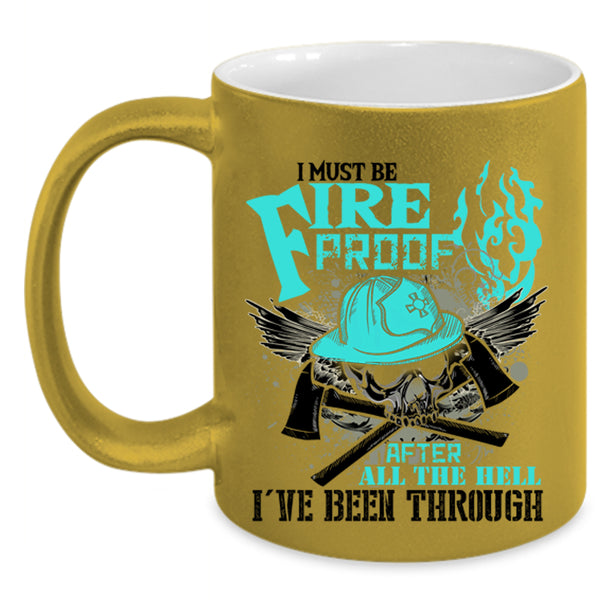 Awesome Firefighter Coffee Mug, I Must Fire Proof Accent Mug