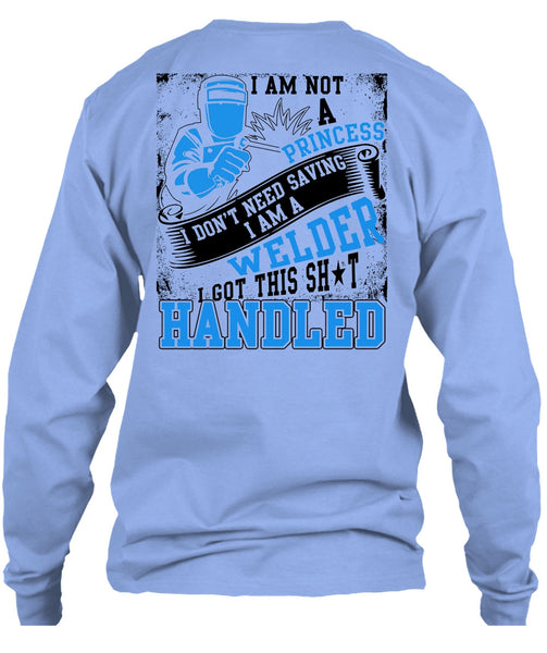I Am A Welder T Shirt, I Am Not A Princess T Shirt