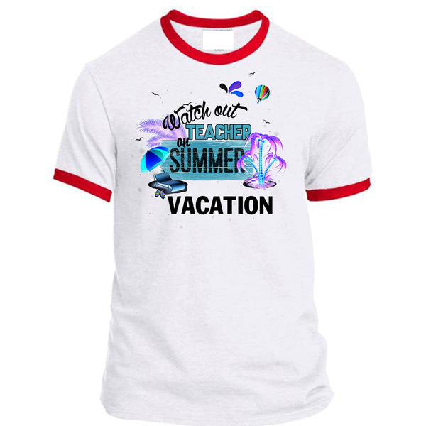 Watch Out Teacher On Summer Vacation T Shirt, I Love Teacher T Shirt, Awesome T-Shirts