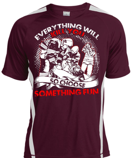 So Choose Something Fun T Shirt, Being A Firefighter T Shirt, Cool Shirt