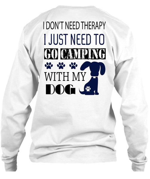 I Just Need To Go Camping With My Dog T Shirt, My Dog T Shirt