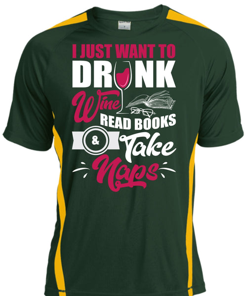 I Just Want To Drink Wine T Shirt, Books Take Naps T Shirt, Cool Shirt