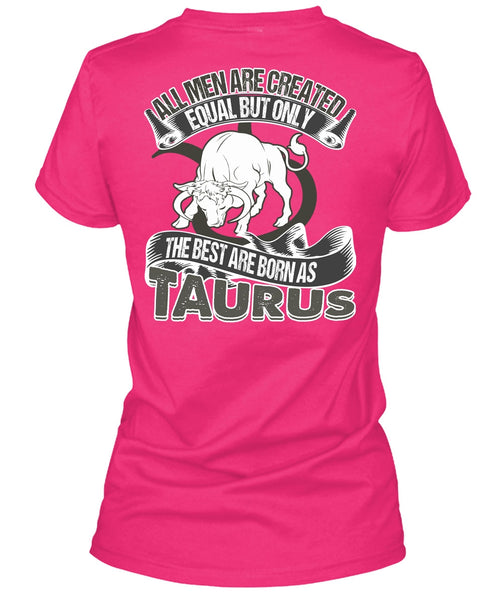 The Best Are Born As Taurus T Shirt, I Love Taurus T Shirt