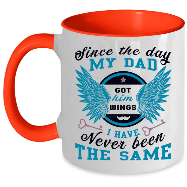 Cute Dad Coffee Mug, Since The Day My Dad Got Him Wings Accent Mug