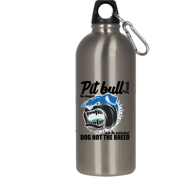 Pit Bull Breeds The Danger Is In The Individual 20 oz Stainless Steel Bottle,Cute Dogs Outdoor Sports Water Bottle