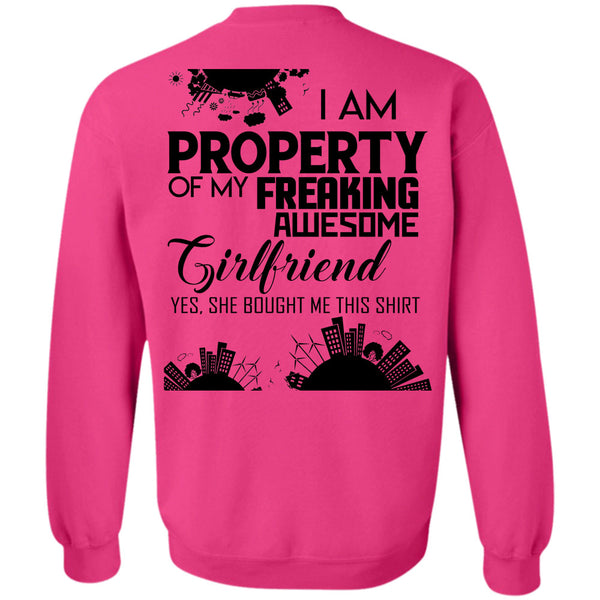 Being A Husband T Shirt, I Am Property Of My Freaking Awesome Girlfriend Sweatshirt