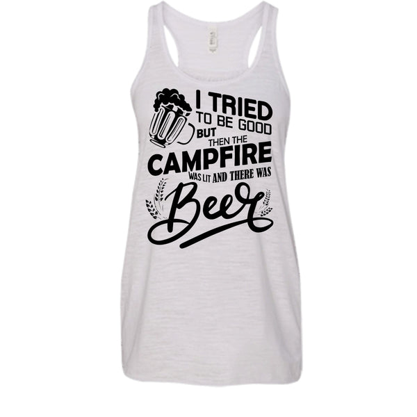 I Tried To be Good T Shirt, And There Was Beer Tank Top