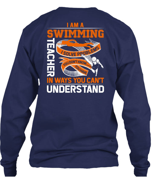 I Am A Swimming Teacher T Shirt, You Can't Understand T Shirt