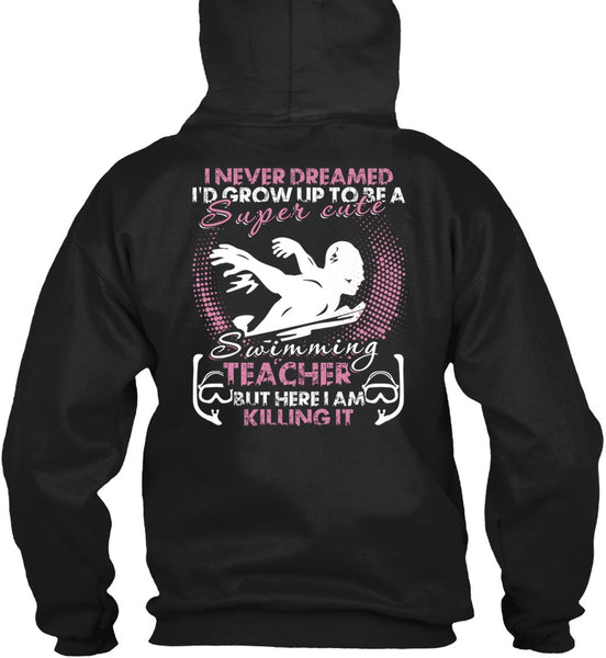 Cute Swimming Teacher T Shirt, I Am Killing It T Shirt