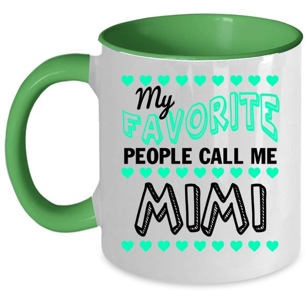 Cool Grandma Coffee Mug, My Favorite People Call Me Mimi Accent Mug
