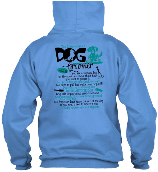 You Know You're A Dog Groomer T Shirt, I Love My Dog T Shirt