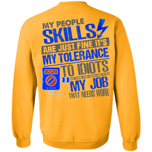 I Love Electrician T Shirt, My People Skills Are Just Fine Sweatshirt
