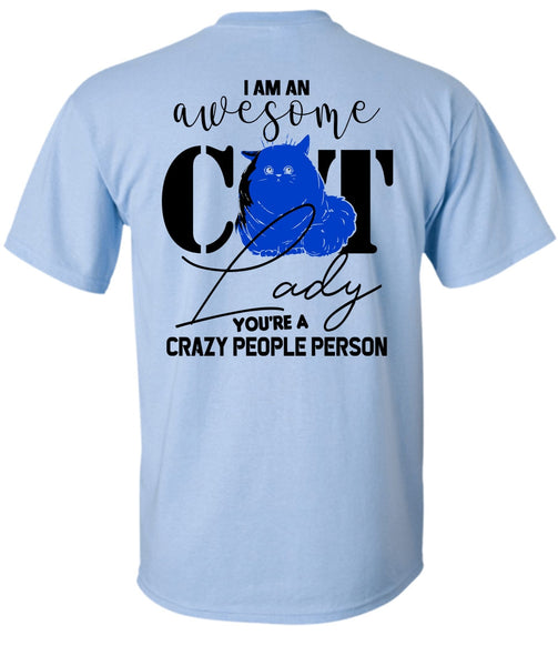 I Am An Awesome Cat Lady T Shirt, Being A Cat T Shirt