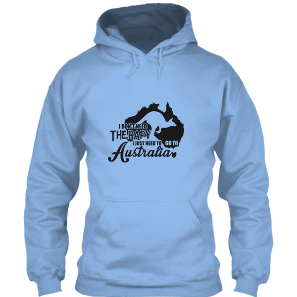 I Don't Need Therapy T Shirt, I Love Australia T Shirt