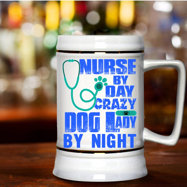 Crazy Dog Lady By Night Beer Stein 22oz, Nurse By Day Beer Mug