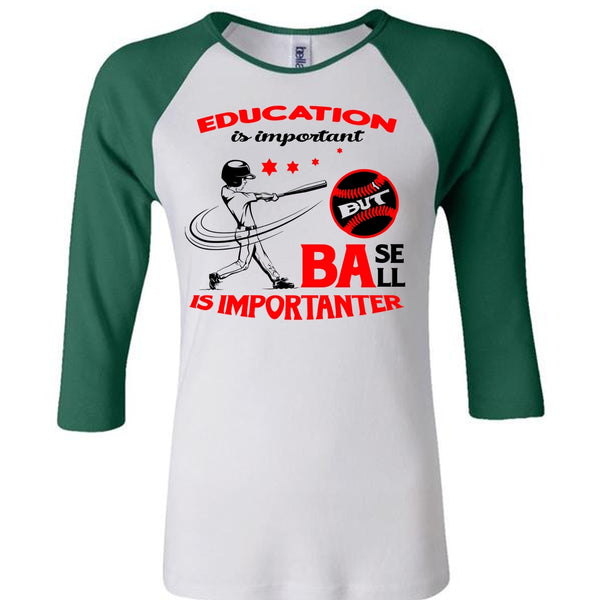 Education Is Important But Baseball Is Importanter T Shirt, My Favorite T Shirt