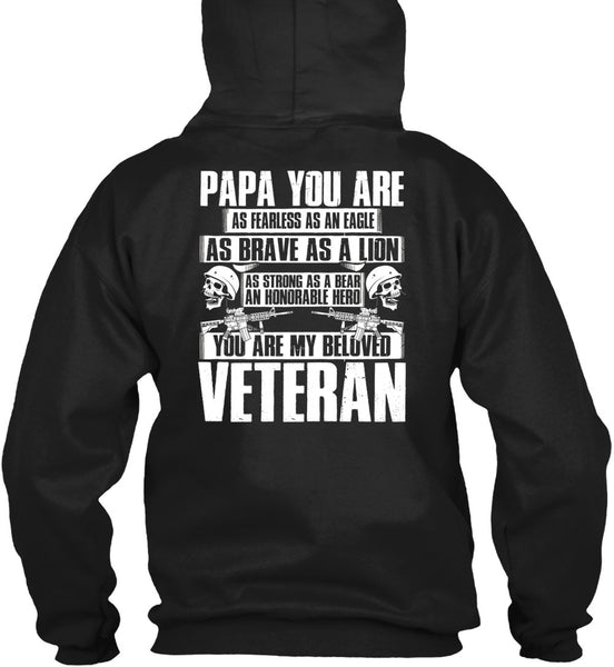 You Are My Beloved Veteran T Shirt, Papa You Are As Fearless T Shirt