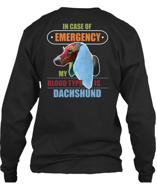 In Case Of Emergency My Blood Type Is Dachshund T Shirt, I Love My Dog T Shirt