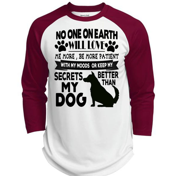 Secrets Better Than My Dog T Shirt, I Love My Dogs T Shirt, Awesome T-Shirts  (Polyester Game Baseball Jersey)