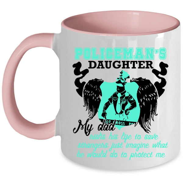 My Dad Protect Me Coffee Mug, Policeman's Daughter Accent Mug