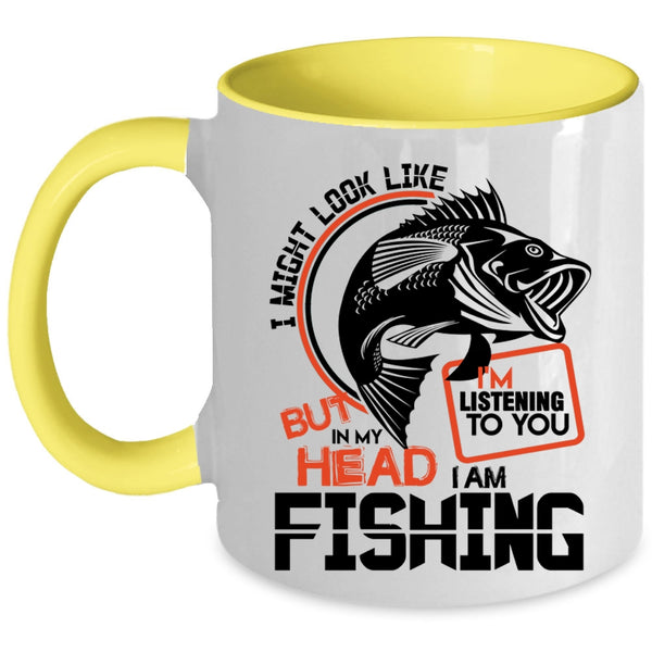 I Love Fishing Coffee Mug, In My Head I Am Fishing Accent Mug