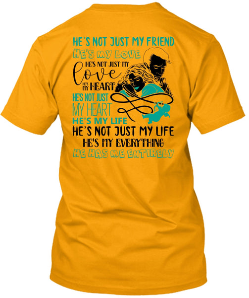 He's Not Just My Friend T Shirt, I Love Wife T Shirt