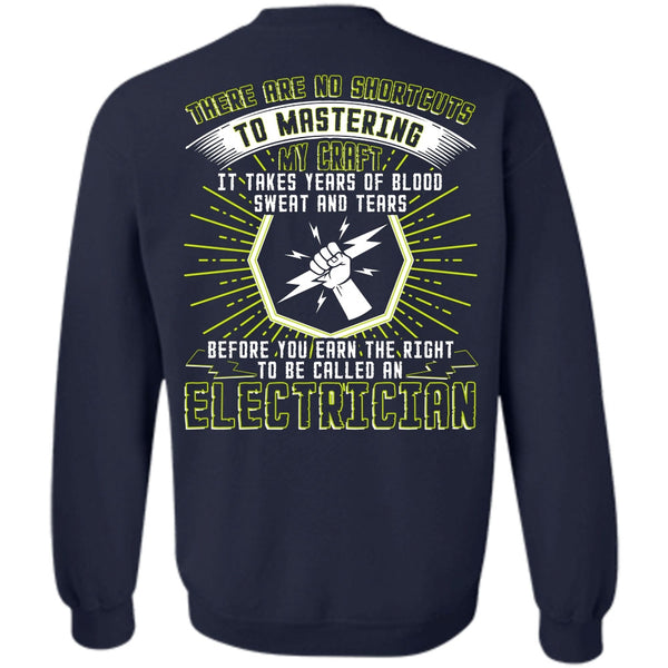 Sweat And Tears T Shirt, I Love Electrician Sweatshirt