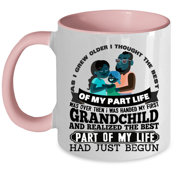 The Best Part Of My Life Had Just Begun Coffee Mug, My First Grandchild Accent Mug