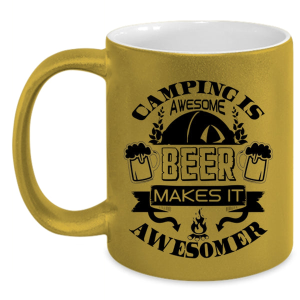 Beer Makes It Awesomer Coffee Mug, Camping Is Awesome Accent Mug