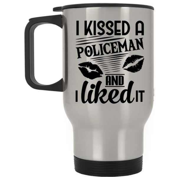 I Love Policeman Travel Mug, I Kissed A Policeman And I Like it Mug