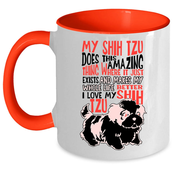I Love My Shih Tzu Coffee Mug, My Shih Tzu Does This Amazing Thing Accent Mug