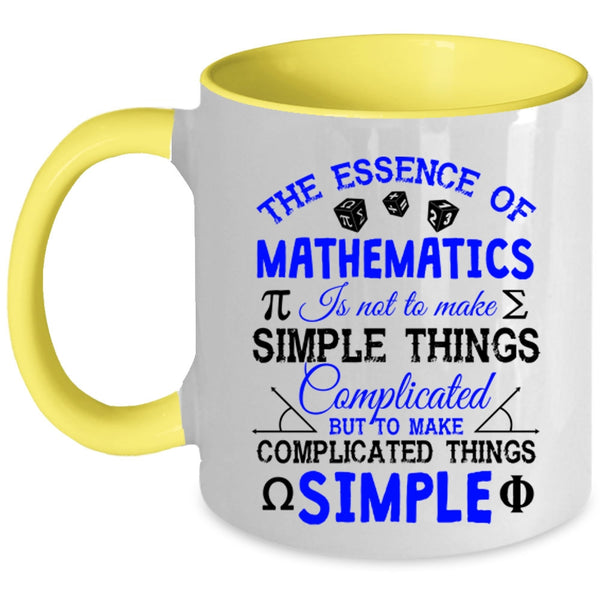 To Make Complicated Things Simple Coffee Mug, The Essence Of Mathematics Accent Mug