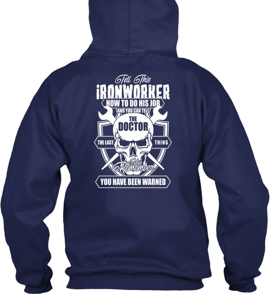 Tell This Ironworker T Shirt, You Can Tell The Doctor T Shirt