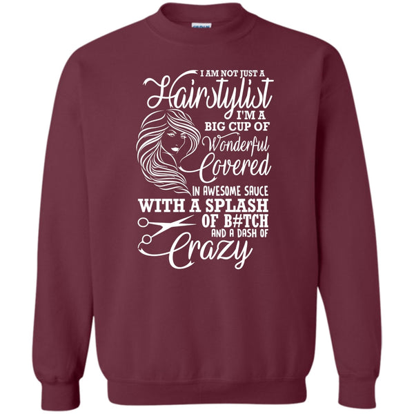 I'm Big Cup Of Wonderful T Shirt, Coolest Hair Stylist Sweatshirt