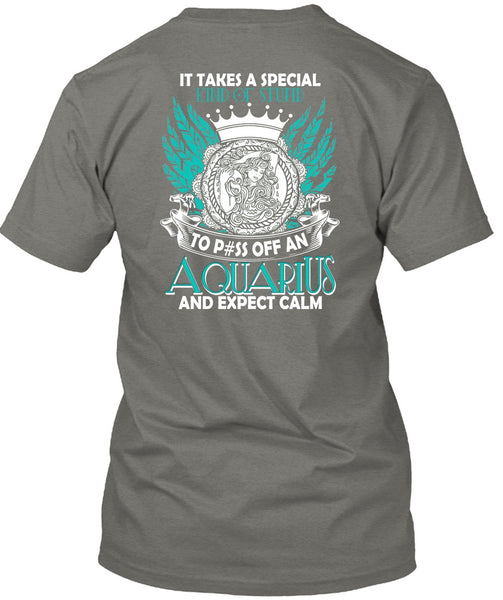 Aquarius And Expect Calm T Shirt, Kind Of Stupid T Shirt
