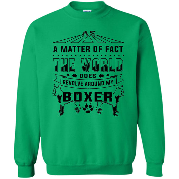 I Love My Dog T Shirt, As Matter Of Fact Sweatshirt