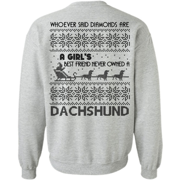 I Love My Dog T Shirt, Never Owned A Dachshund Sweatshirt