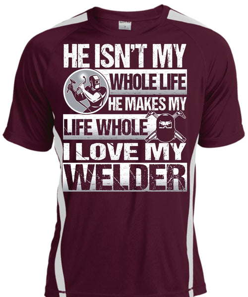 I Love My Welder T Shirt, He Makes My Life T Shirt, Cool Shirt