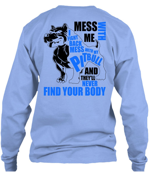 Mess With My Pit Bull T Shirt, I Love Pit Bull T Shirt