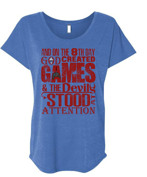 God Created Games T Shirt, The Devils Stood At Attention T Shirt, Cool Shirt (Ladies' Triblend Dolman Sleeve)