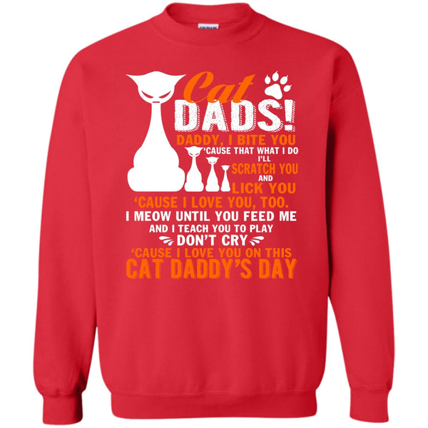 Daddy I Bite You T Shirt, Cat Daddy's Day Sweatshirt