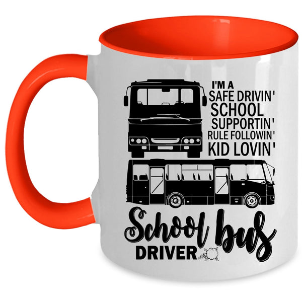 Safe Driving School Supporting Coffee Mug, I'm A School Bus Driver Accent Mug