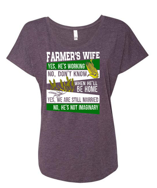 Farmer's Wife He's Working T Shirt, He's Not Imaginary T Shirt, Cool Shirt (Ladies' Triblend Dolman Sleeve)