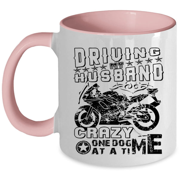 Funny Coffee Mug, Driving My Husband Crazy  One Dog At A Time Accent Mug