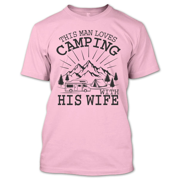 This Man Loves Camping With His Wife T Shirt, Husband And Wife T Shirt