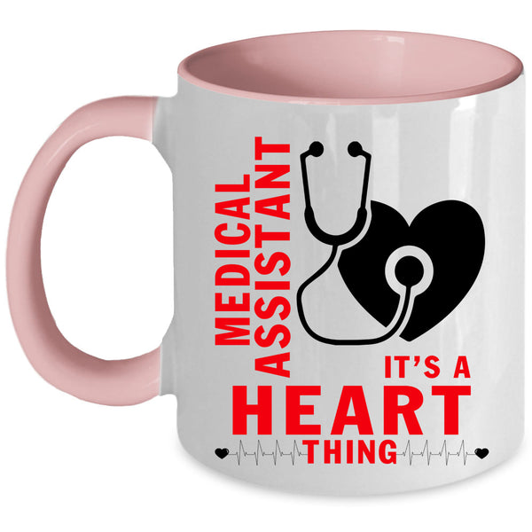 It's A Heart Thing Coffee Mug, Medical Assistant Accent Mug