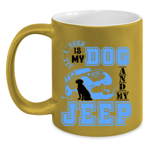 Cute Jeep Driver Coffee Mug, All I Need Is My Dog And My Jeep Accent Mug