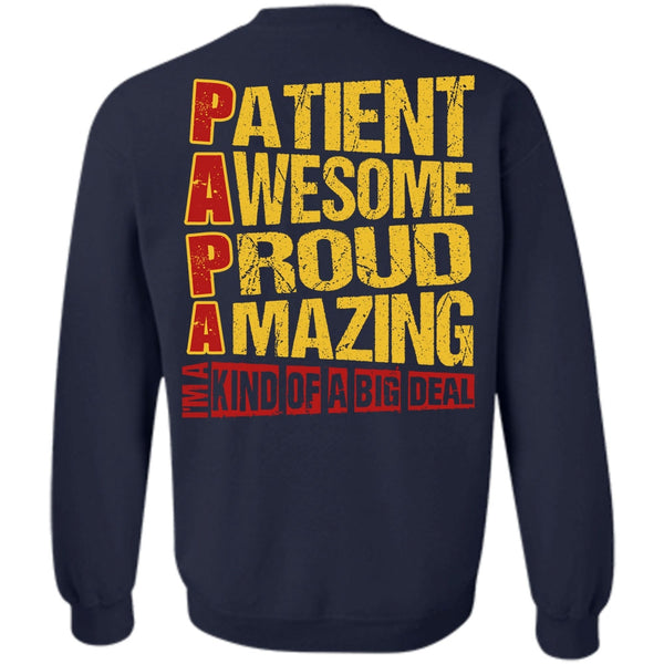 I'm A Kind Of A Big Deal T Shirt, I Love Papa Sweatshirt